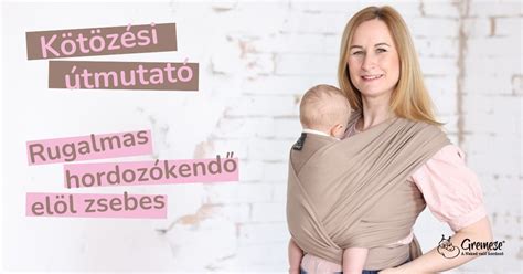 Gremese hordozókendő felkötés lépései