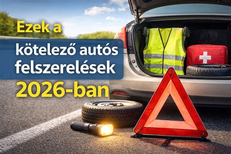 kötelező autós felszerelések