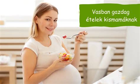 Tápanyagdús ételek kismamáknak