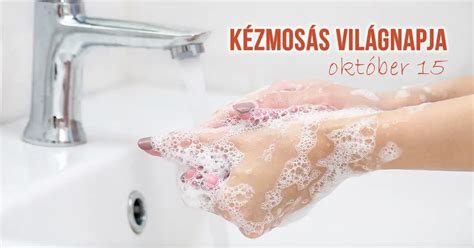 A kézmosás fontossága a fertőzések elkerülésében