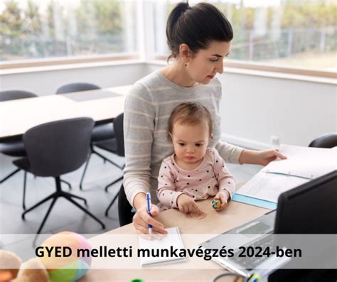 GYES és GYED melletti munkavégzés összehasonlítása